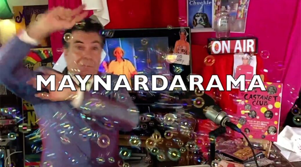 Maynard in Maynardarama opening credits