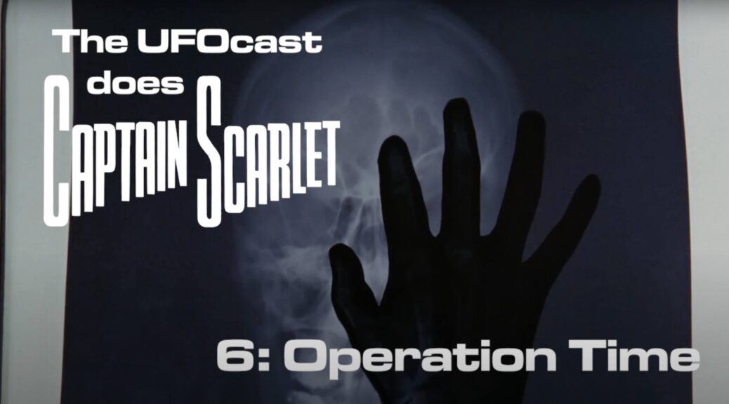 Captain Scarlet episode Operation Time